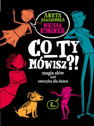 Co Ty mowisz Magia slow czyli retoryka dla dzieci