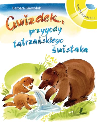 Gwizdek, przygody tatrzanskiego swistaka: Ksi??ka z p?yt? CD