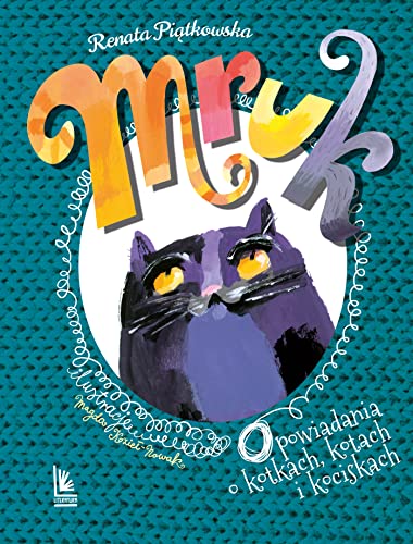 Mruk: opowiadania o kotkach, kotach i kociskach (Z PARASOLEM)