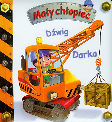 Dzwig Darka. Maly chlopiec