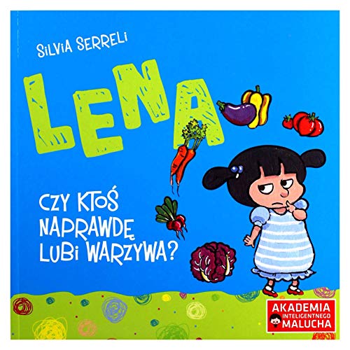 Lena Czy kto? naprawd? lubi warzywa?