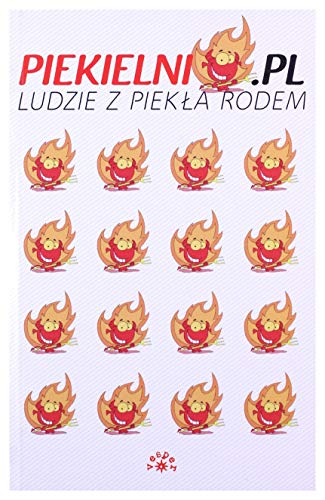 Piekielni.pl: Ludzie z piek?a rodem