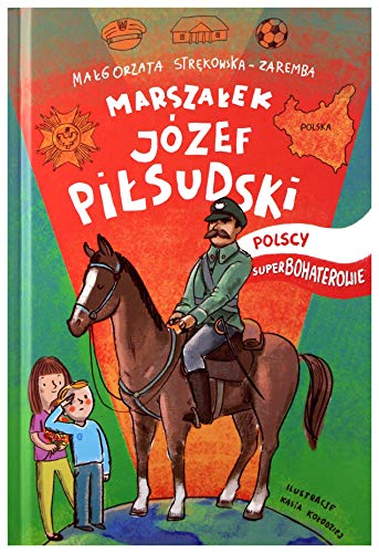 Józef Piłsudski Polscy Superbohaterowie