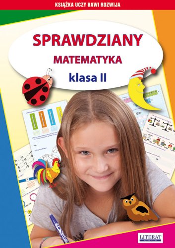 Sprawdziany Matematyka Klasa 2 (KSI??KA UCZY BAWI ROZWIJA)