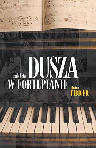 Dusza zakleta w fortepianie