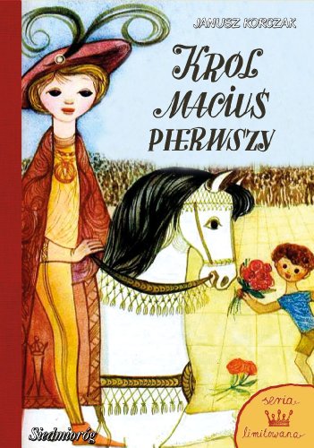 Król Maciuś Pierwszy (SERIA LIMITOWANA)