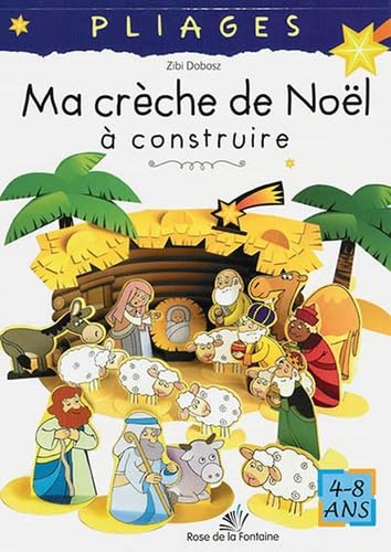 Ma crèche de Noël à construire : Pliages 4-8 ans