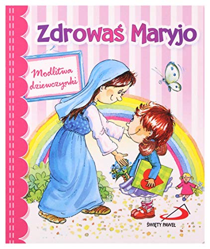 ZdrowaĹ Maryjo. Modlitwa dziewczynki [KSIÄĹťKA]