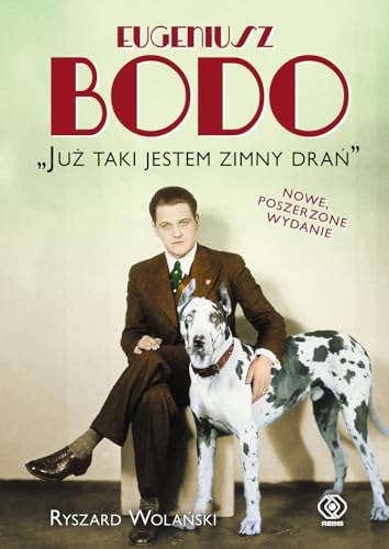 Eugeniusz Bodo Juz taki jestem zimny dran (Biografie i powie?ci biograficzne)