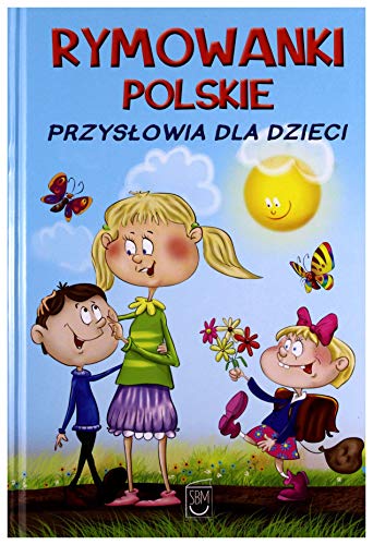 Rymowanki polskie Przyslowia dla dzieci