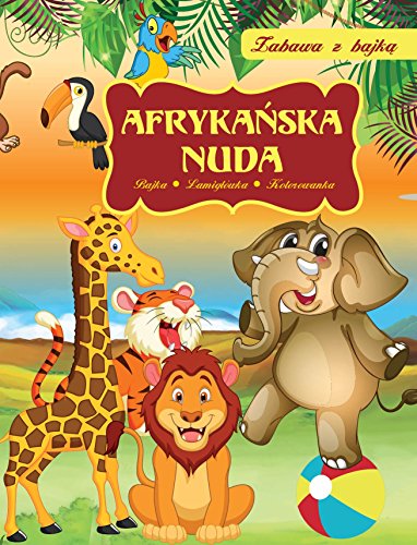 Afryka?ska nuda Zabawa z bajk?