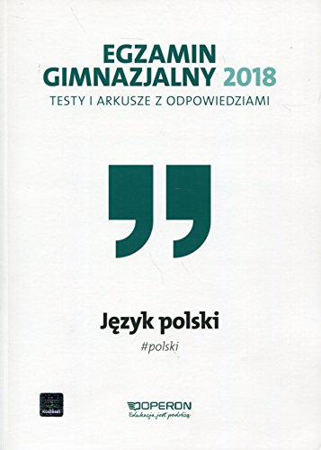 Egzamin gimnazjalny 2018 Jezyk polski testy i arkusze z odpowiedziami: Gimnazjum