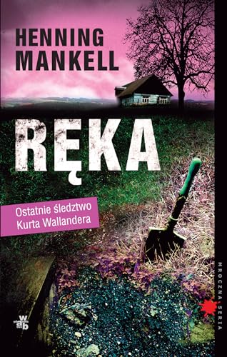 Reka: Ostatnie ?ledztwo Kurta Wallandera (MROCZNA SERIA)