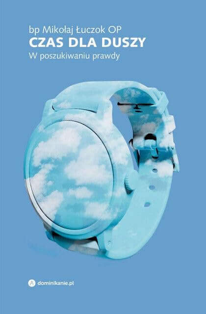 Czas dla duszy: W poszukiwaniu prawdy