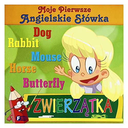 Moje pierwsze angielskie słówka Zwierzątka