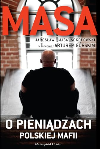 Masa o pieniadzach polskiej mafii (Polish Edition)