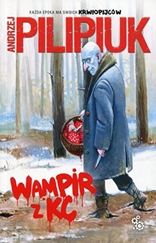 WAMPIR Z KC (In Polish Language) by Andrzej Pilipiuk