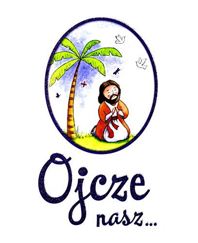 Ojcze nasz Modlitewnik dla dzieci