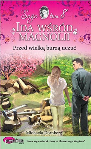Przed wielką burzą uczuć (IDA WŚRÓD MAGNOLII)