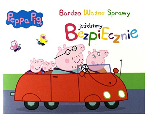 Ĺwinka Peppa. Bardzo WaĹzne.- JeĹşdzimy bezpiecznie [KSIÄĹťKA]