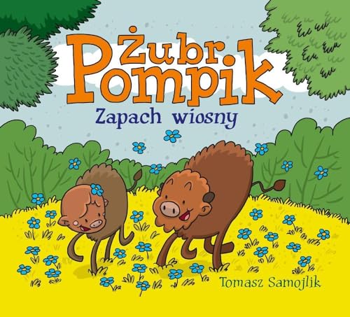 Zubr Pompik Zapach wiosny