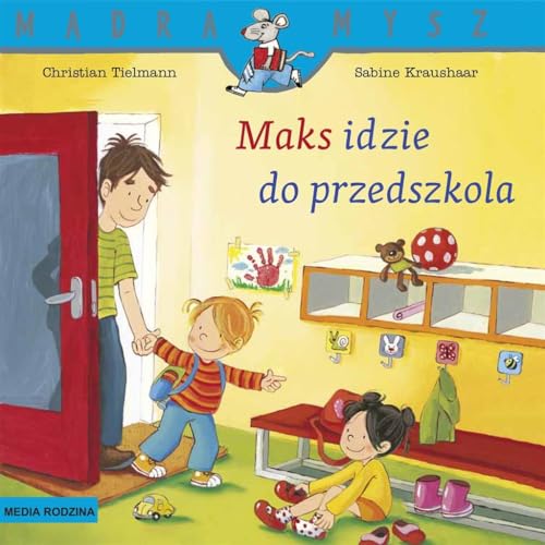 Maks idzie do przedszkola (M?DRA MYSZ)