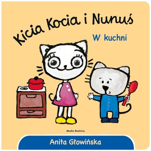 Kicia Kocia i Nunus W kuchni (Polish Edition)