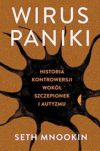 Wirus paniki: Historia kontrowersji wokół szczepionek i autyzmu