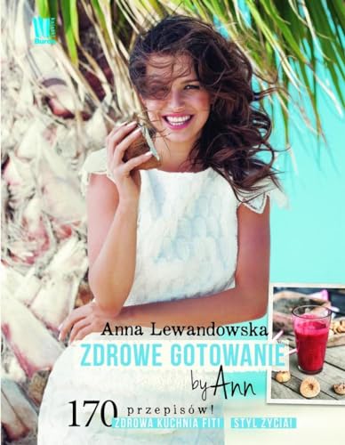 Zdrowe gotowanie by Ann (Polish Edition)