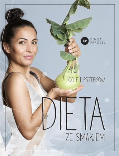 Dieta ze smakiem: 100 fit przepisów