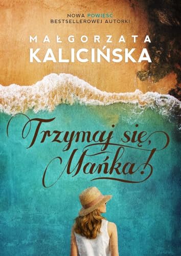 Trzymaj sie, Manka!