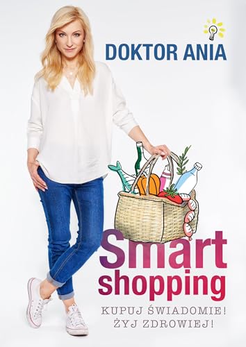 Smart shopping Kupuj swiadomie Zyj zdrowiej (Polish Edition)