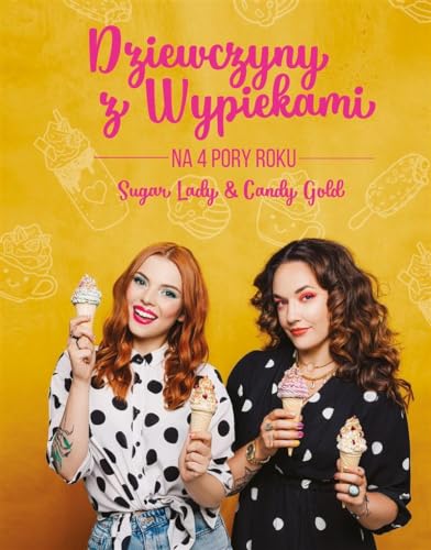 Dziewczyny z wypiekami na 4 pory roku - MaĹgorzata Nagat, Agata Stankiewicz [KSIÄĹťKA]