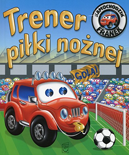 Samochodzik Franek. Trener pilki noznej - Children book in Polish