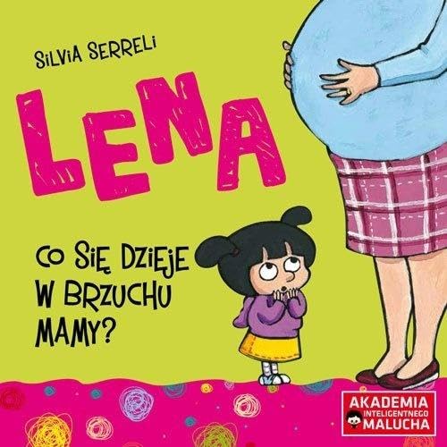 Lena Co si? dzieje w brzuchu mamy