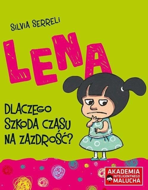 Lena Dlaczego szkoda czasu na zazdrość?