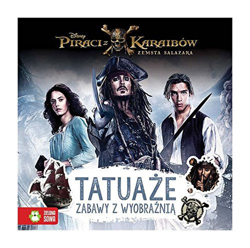 Piraci z KaraibĂlw Zemsta Salazara TatuaĹze Zabawy z wyobraĹşniÄ [KSIÄĹťKA]