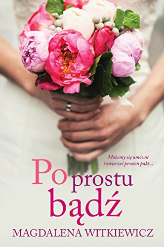 Po prostu badz (Polish Edition)