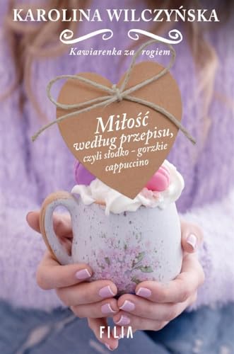 Mi?o?? wed?ug przepisu, czyli s?odko-gorzkie cappuccino