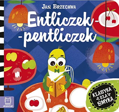 Entliczek-pentliczek (KLASYKA DLA SMYKA)