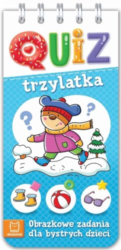 Quiz trzylatka Obrazkowe zadania dla bystrych dzieci