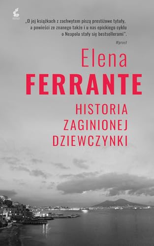 Cykl neapolitanski 4 Historia zaginionej dziewczynki (Polish Edition)