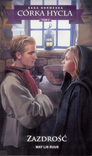 Saga Norweska Córka hycla Tom 3 Zazdrość: Saga norweska