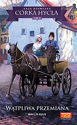 Córka hycla 16 Wątpliwa przemiana (SAGA NORWESKA CÓRKA HYCLA)