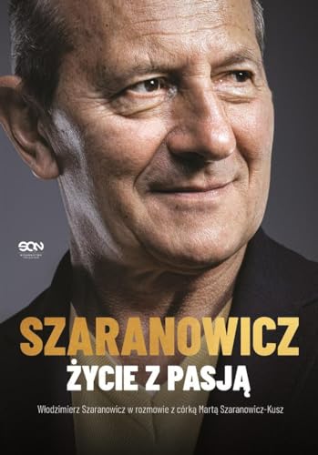 W?odzimierz Szaranowicz ?ycie z pasj?