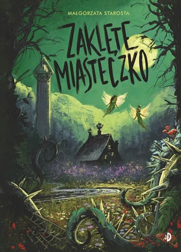 Zaklęte Miasteczko. Godzina czarów Tom 2