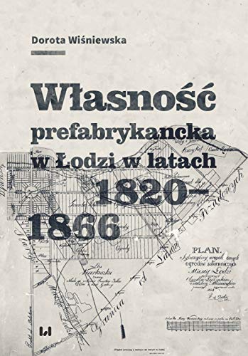 W?asno?? prefabrykancka w ?odzi w latach 1820-1866