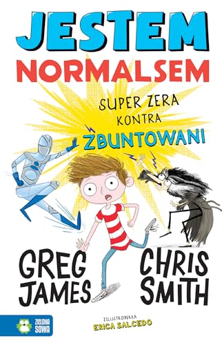 Jestem Normalsem: Super Zera kontra Zbuntowani