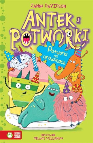 Antek i potworki Potworki na urodzinach Tom 5