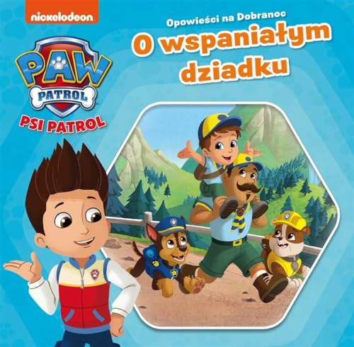 Psi Patrol. Opowiesci na dobranoc. O wspanialym dziadku